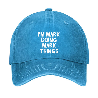 I'm Mark Doing Mark Things Hat