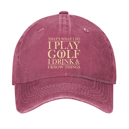 That¡¯S What I Do I Play Golf I Drink And I Know Things hat