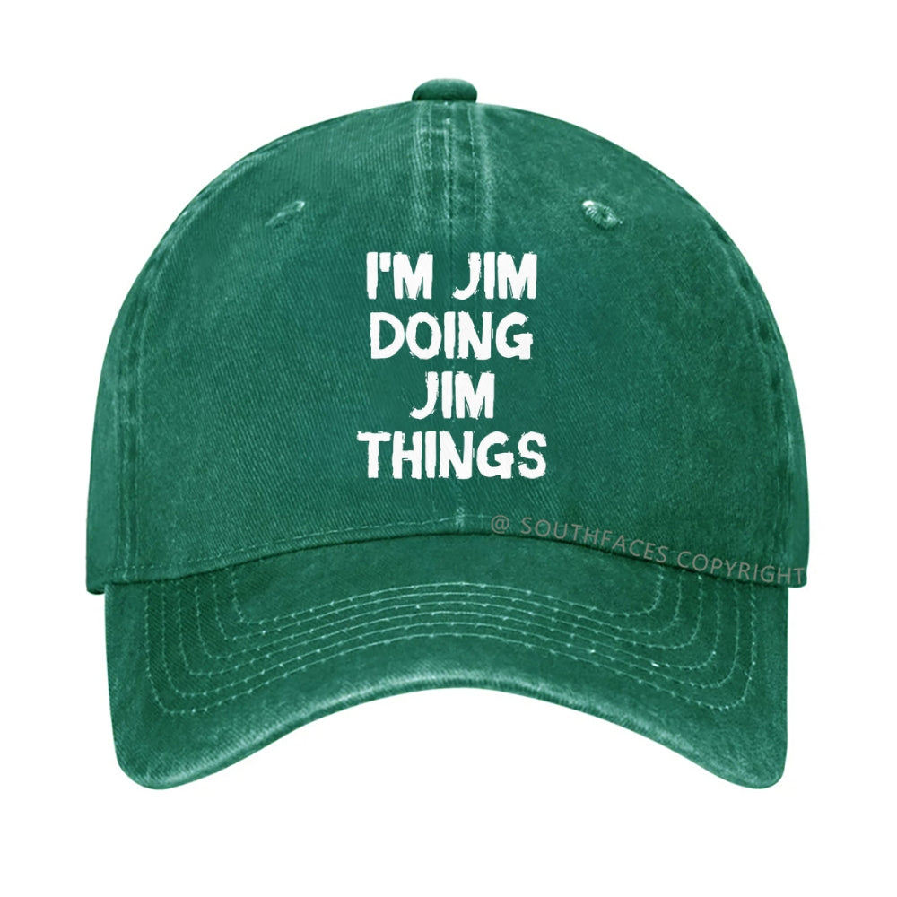 I'm Jim Doing Jim Things Custom Hat