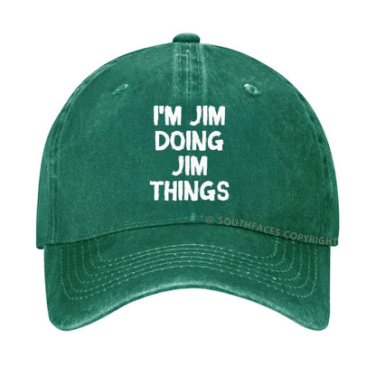 I'm Jim Doing Jim Things Custom Hat