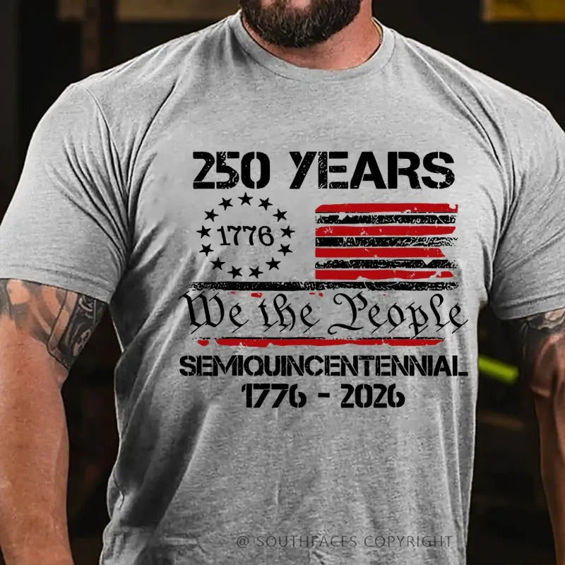 250 Years We The People Semiquincentennial America Anniversary T-Shirt