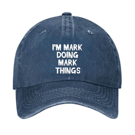 I'm Mark Doing Mark Things Hat