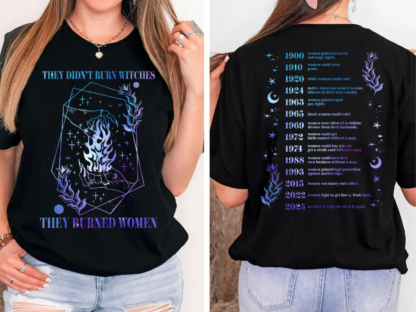 They Didn't Burn Witches They Burned Women Unisex T-shirt/Crewneck/Hoodie