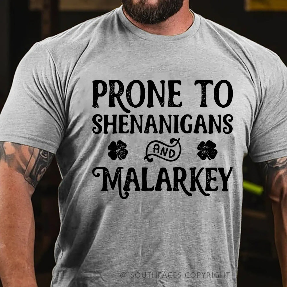 Prone To Shenanigans Malarkey T-Shirt