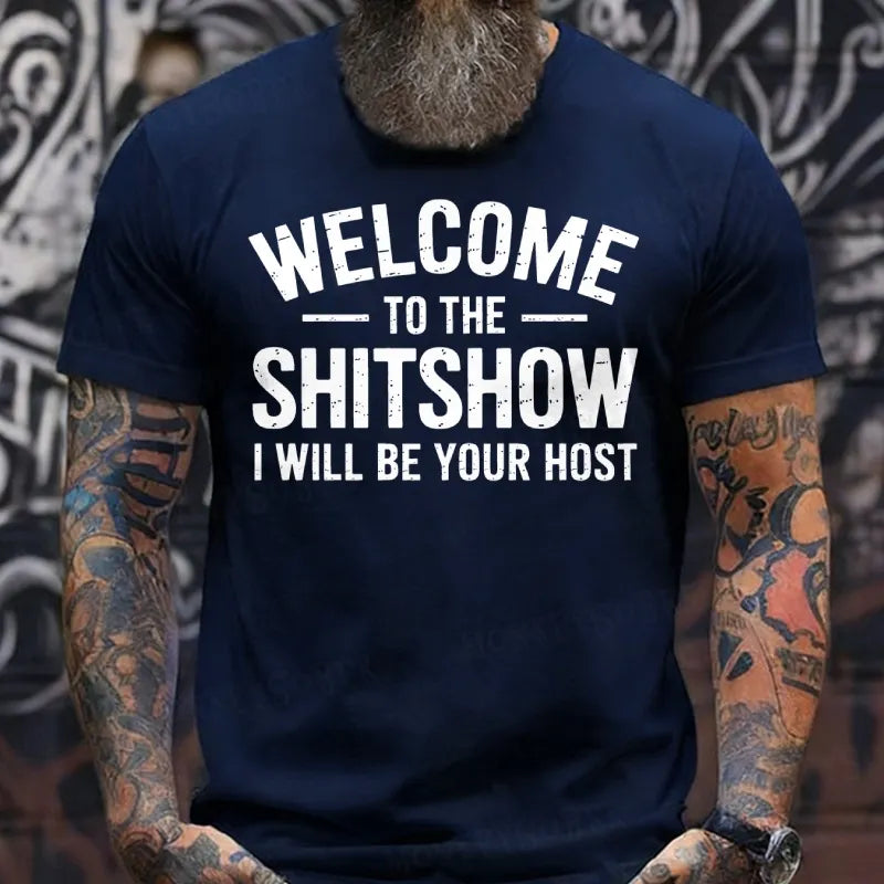 Welcome To The Shit Show I Will Be Your Host T-shirts