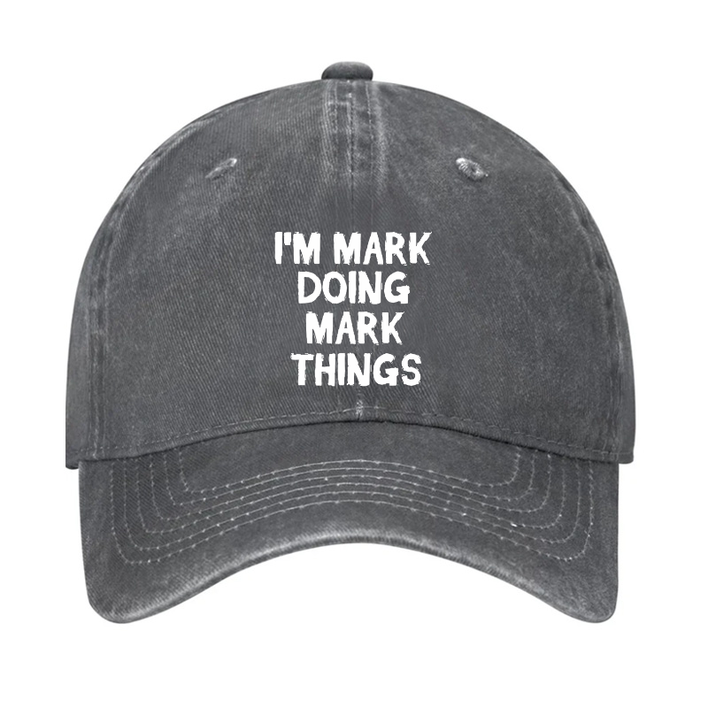 I'm Mark Doing Mark Things Hat