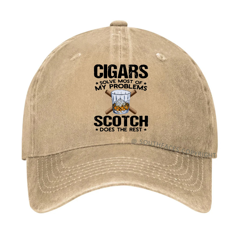 Cigars Solve Most Of My Problems Scotch Does The Rest Hat