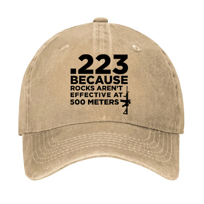 .223 Because Rocks Aren'T Effective At 500 Meters Hat