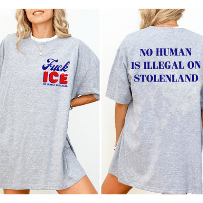 Fuck Ice No Human Is Illegal Unisex T-shirt/Crewneck/Hoodie