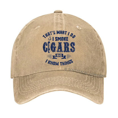 That's What I Do I Smoke Cigars And I Know Things hat