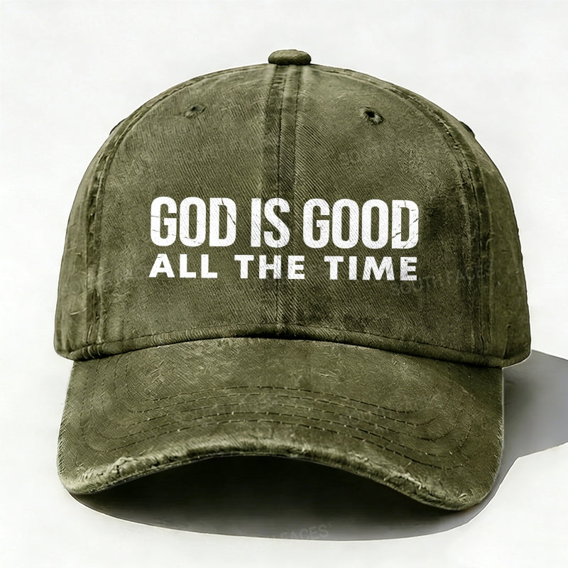 God is Good All The Time Baseball Hat