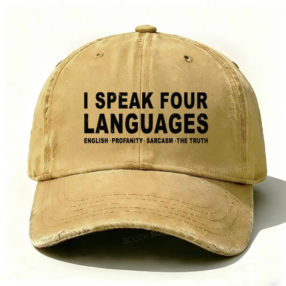 I Speak Four Languages English.Profanity.Sarcasm.The Truth Baseball Cap