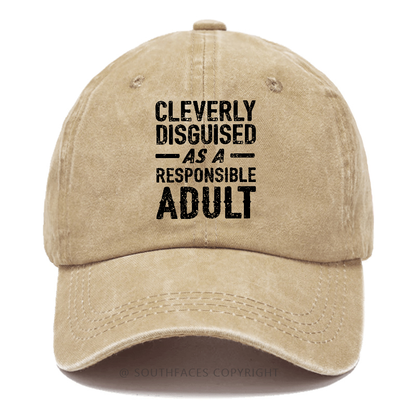 Cleverly Disguised As A Responsible Adult Funny Sarcastic Hats