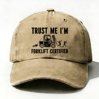 Trust Me I'm Forklift Certified Baseball Cap