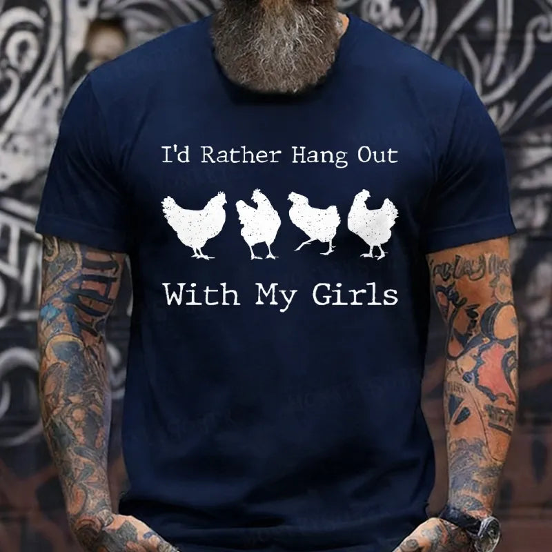 I'd Rather Hang Out With My Girls T-Shirts