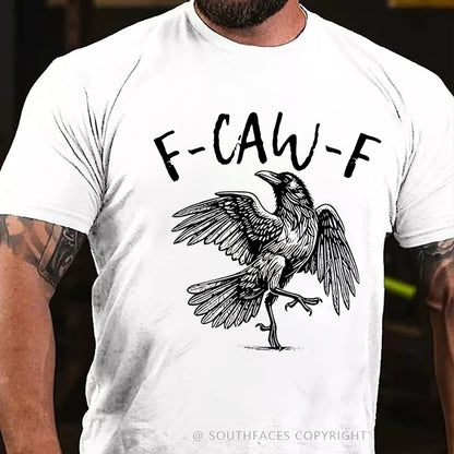 F-CAW-F Funny T-Shirts