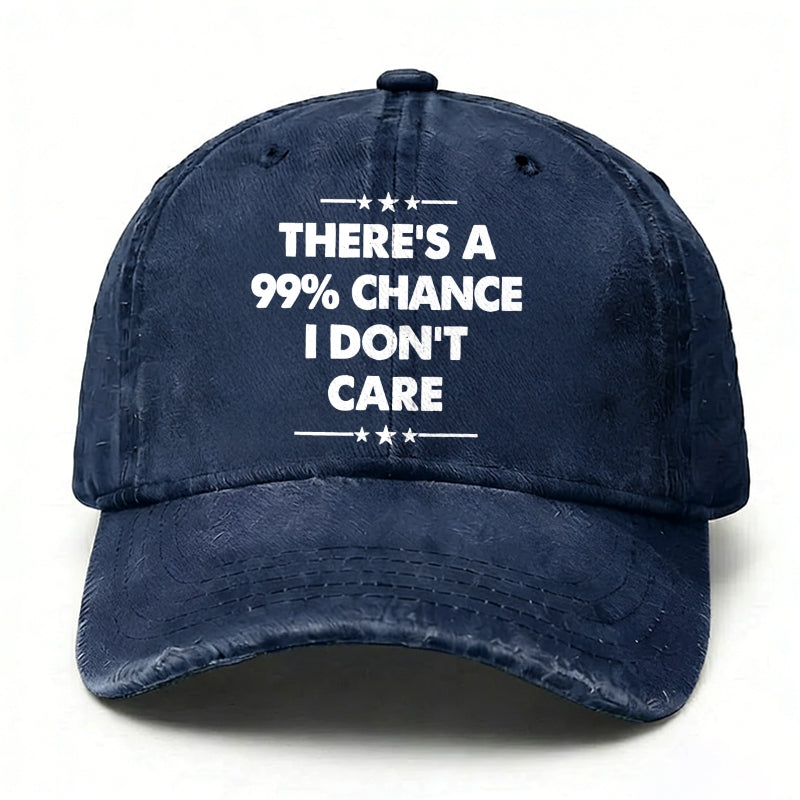 There's A 99% Chance I Don't Care Funny Hats