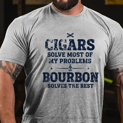 Cigars Solve Most of My Problems Bourbon Solves The Rest T-Shirt