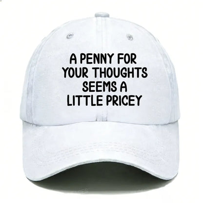 A Penny For Your Thoughts Seems A Little Pricey Hats