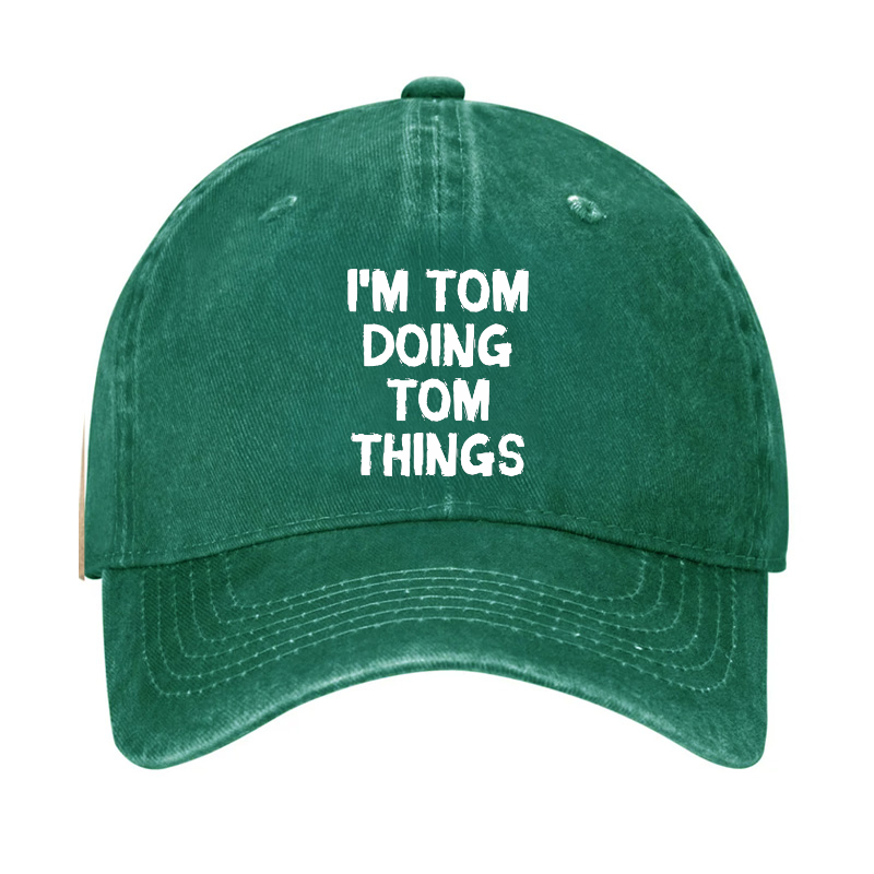 I'm Tom Doing Tom Things Hat