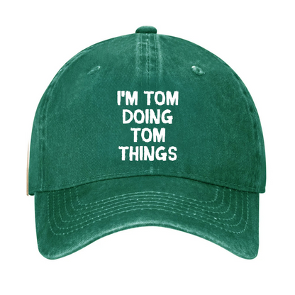 I'm Tom Doing Tom Things Hat