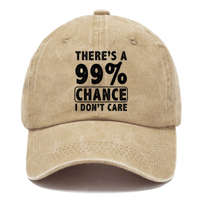 There's A 99% Chance I Don't Care Funny Print Hats