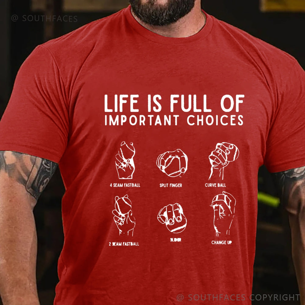 Life Is Full Of Important Choice T-Shirt