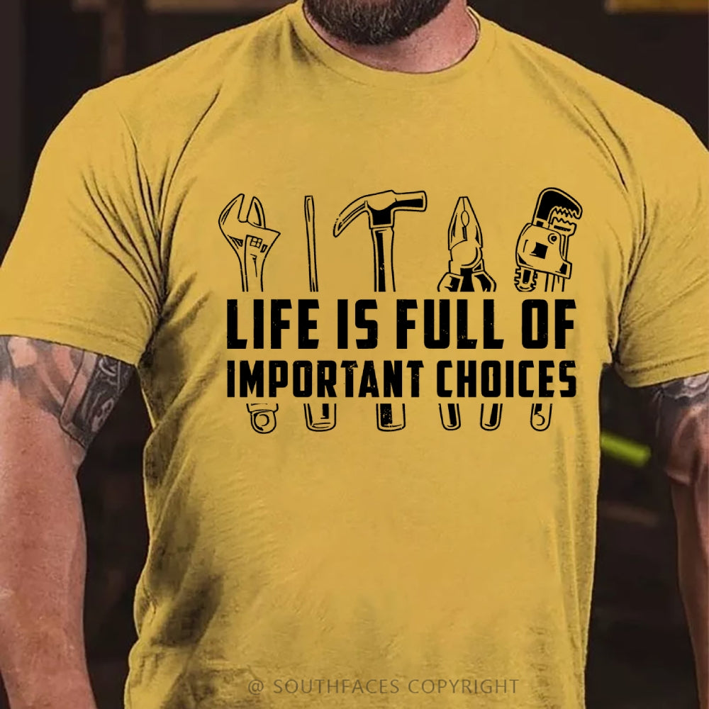 Life Is Full Of Important Choice Funny T-Shirt