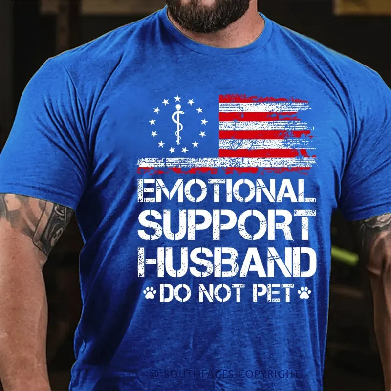 Emotional Support Husband Do Not Pet  T-Shirt