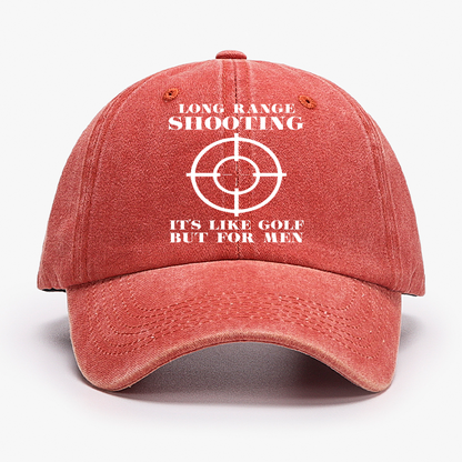 Long Range Shooting Is Like A Golf But For Men Hat