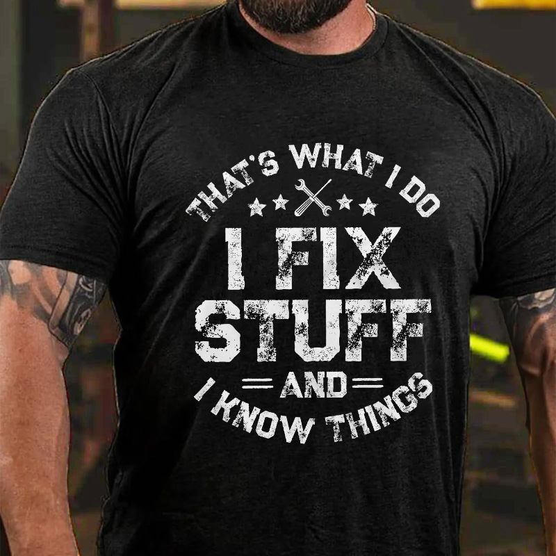 I Fix Stuff T-shirt