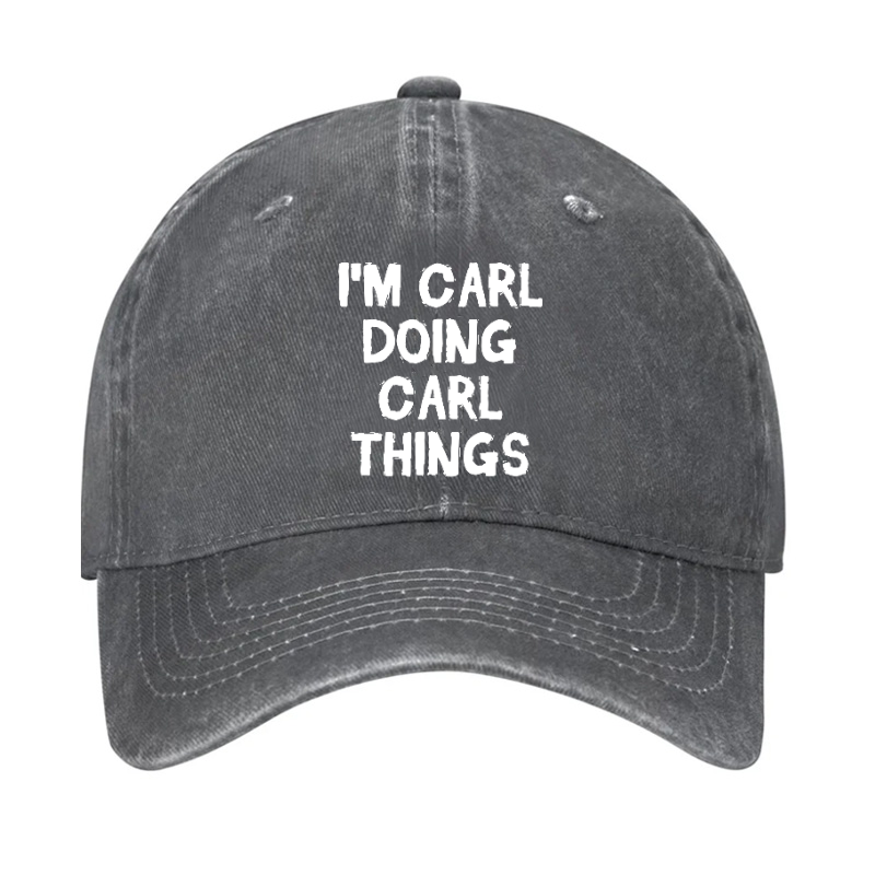 I'm Carl Doing Carl Things Hat