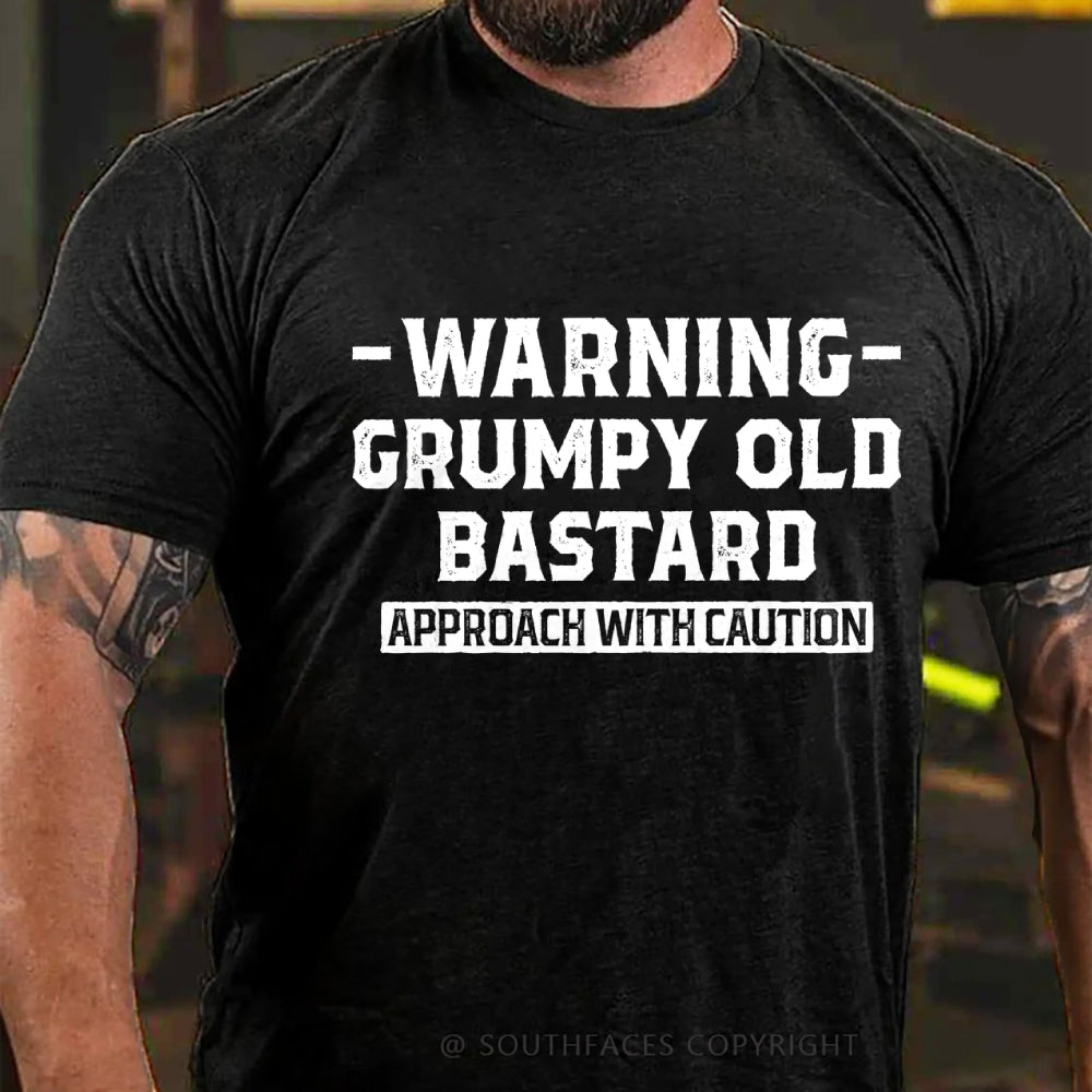 Warning Grumpy Old Bastard Approach With Caution T-Shirt
