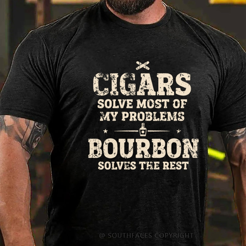 Cigars Solve Most of My Problems Bourbon Solves The Rest T-Shirt