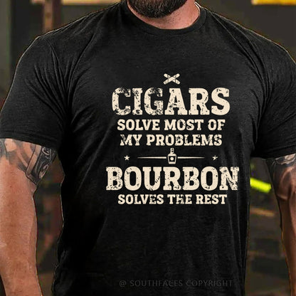 Cigars Solve Most of My Problems Bourbon Solves The Rest T-Shirt