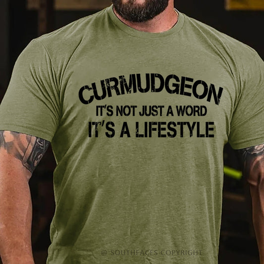 Curmudgeon It's Not Just A Word, It's A Lifestyle T-Shirt