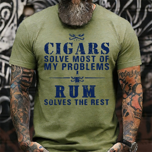 Cigars Solve Most Of My Problems Rum Does The Rest T-Shirts