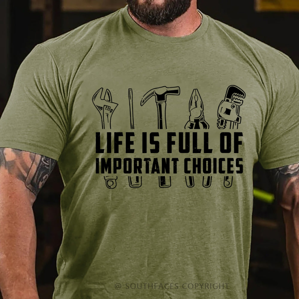 Life Is Full Of Important Choice Funny T-Shirt