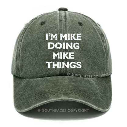 I'm Mike Doing Mike Things Hat