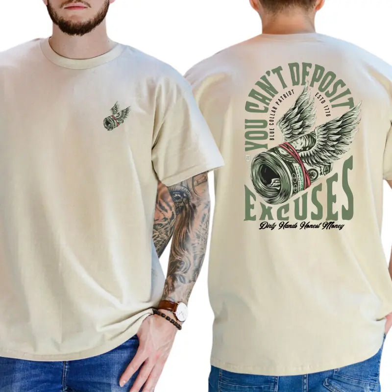 You Can't Deposit Excuses 2-Sides Graphics T-Shirt, Blue Collar Shirt, Working Graphics Tee, Men's Gifts, Casual Menswear, For Men