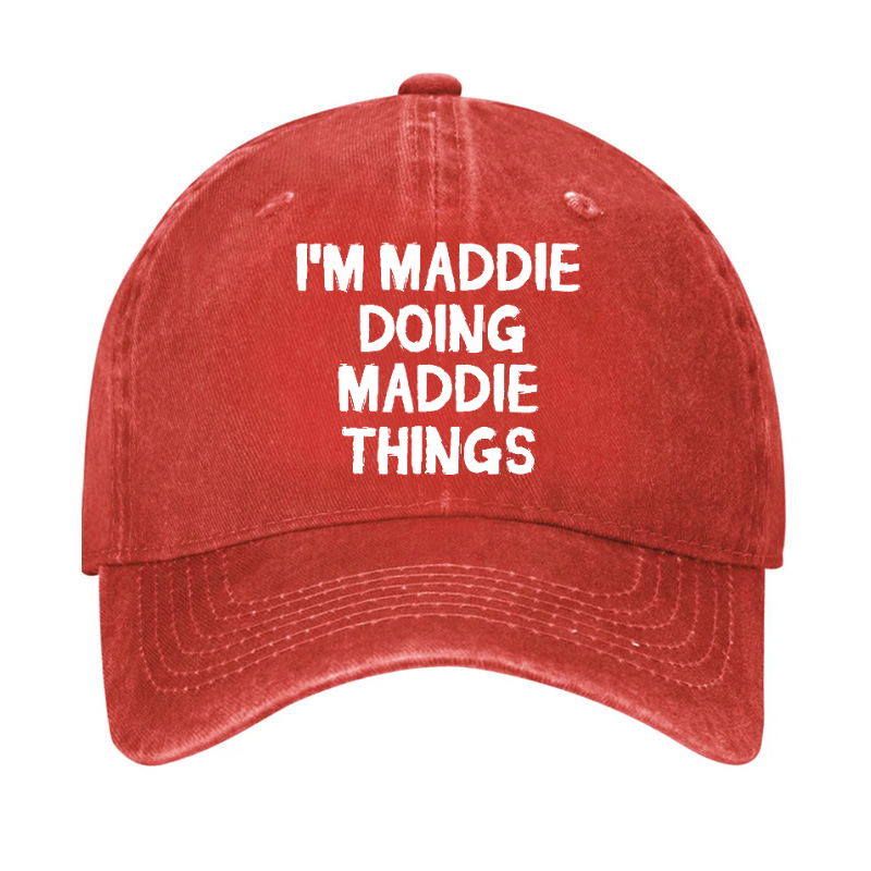 I'm Maddie Doing Maddie Things Funny Hat