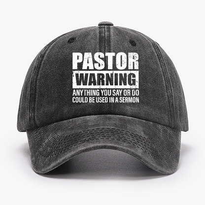 Pastor Warning Anything You Say Or Do Could Be Used In A Sermon Funny Hat