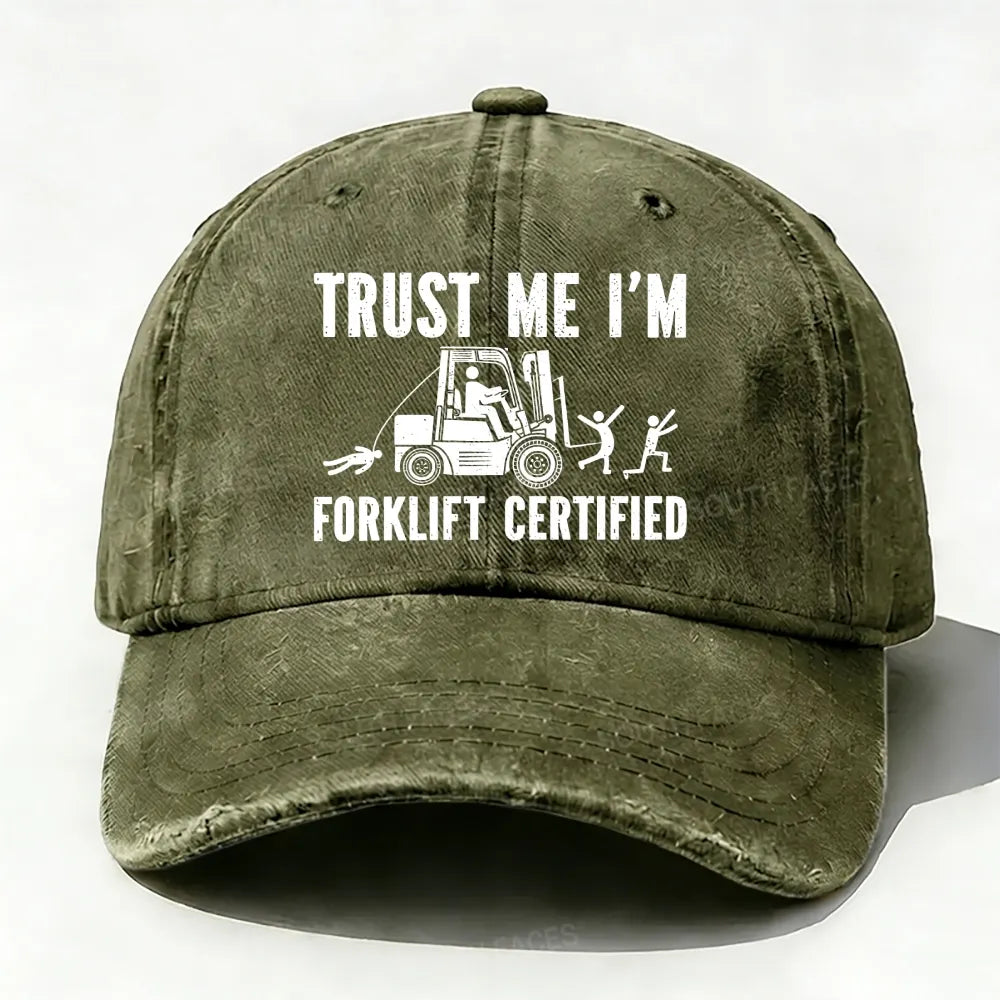 Trust Me I'm Forklift Certified Baseball Cap