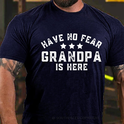Have No Fear Grandpa Is Here Funny T-Shirt
