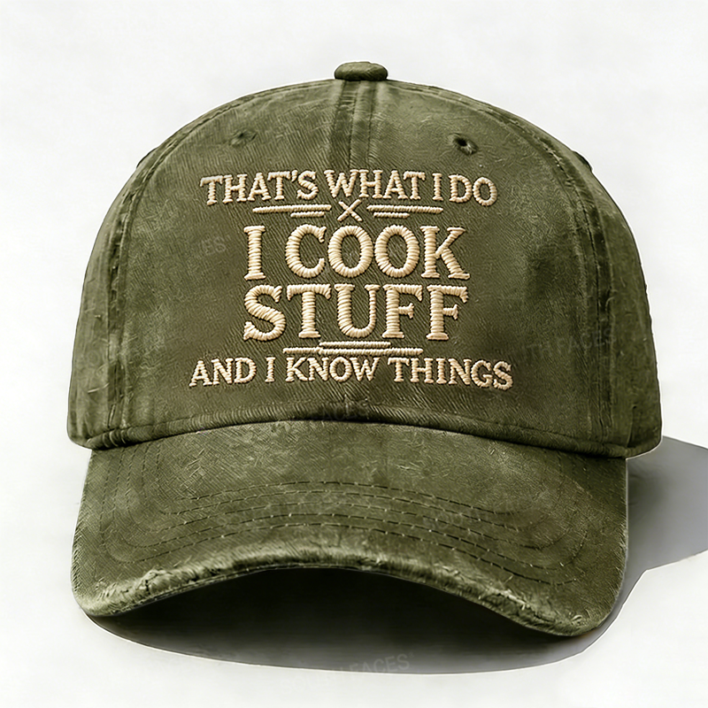 Personalized ¡°That's What I Do I Cook Stuff And I Know Things¡±Custom Embroidery Hat
