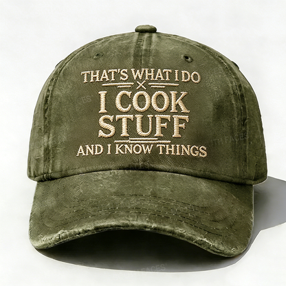Personalized ¡°That's What I Do I Cook Stuff And I Know Things¡±Custom Embroidery Hat