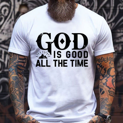 God Is Good All The Time Funny T-Shirts