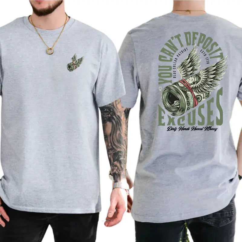 You Can't Deposit Excuses 2-Sides Graphics T-Shirt, Blue Collar Shirt, Working Graphics Tee, Men's Gifts, Casual Menswear, For Men