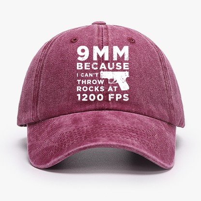 9mm Because I Can't Throw Rocks At 1200 Fps Hat