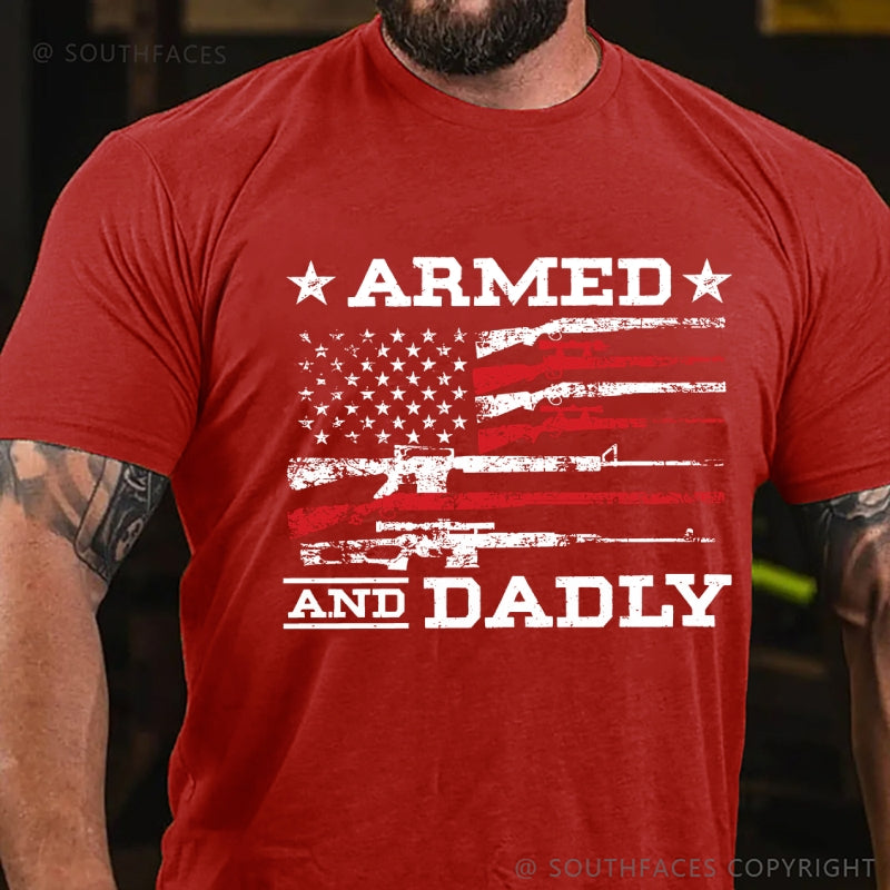 Armed And Dadly Father's Day Gift T-Shirt